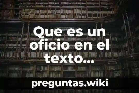 Que es un oficio en el texto institucional