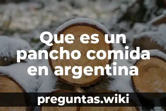 Que es un pancho comida en argentina