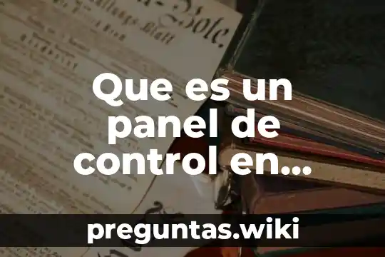Que es un panel de control en excel