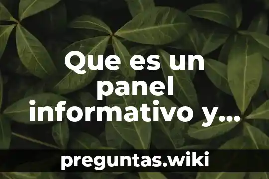 Que es un panel informativo y sus caracteristicas