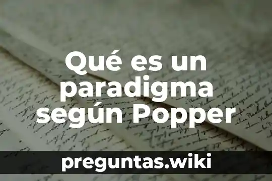 Qué es un paradigma según Popper
