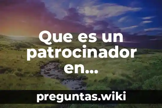 Que es un patrocinador en segmentacion de mercado