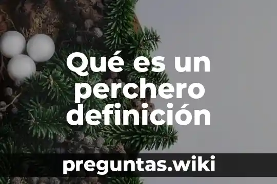 Qué es un perchero definición