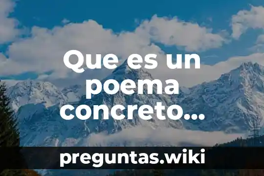 Que es un poema concreto definicion