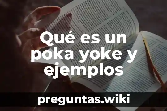 Qué es un poka yoke y ejemplos
