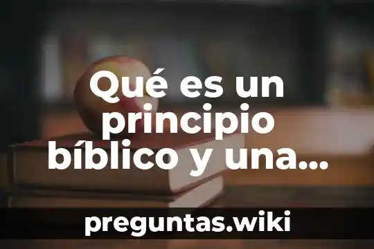 Qué es un principio bíblico y una ley
