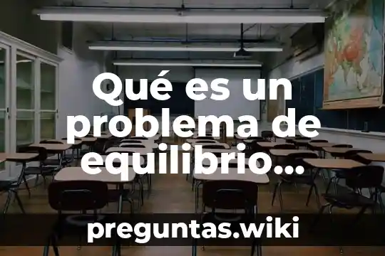 Qué es un problema de equilibrio económico