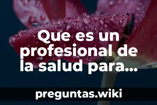 Que es un profesional de la salud para imss