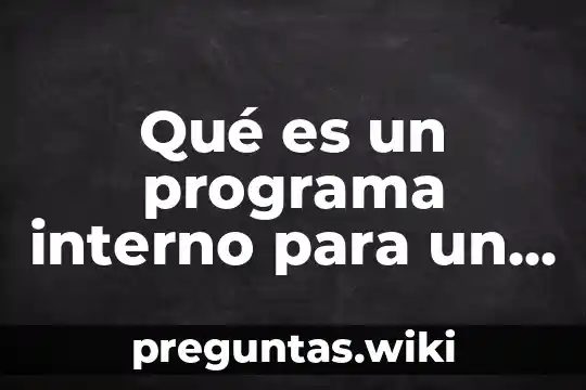 Qué es un programa interno para un negocio protección civil