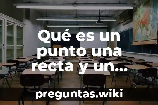 Qué es un punto una recta y un polígono