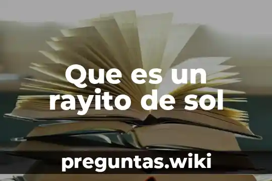 Que es un rayito de sol