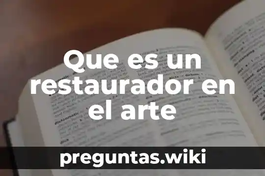 Que es un restaurador en el arte