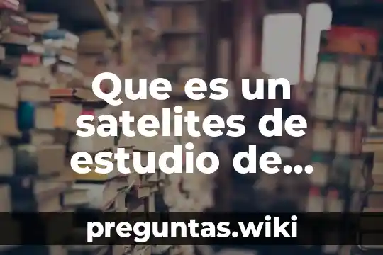 Que es un satelites de estudio de recursos maritimos