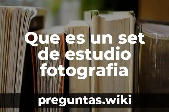 Que es un set de estudio fotografia