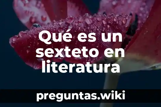 Qué es un sexteto en literatura
