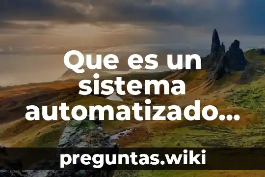 Que es un sistema automatizado de registros