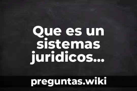 Que es un sistemas juridicos atipicos