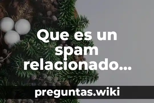 Que es un spam relacionado con informatica