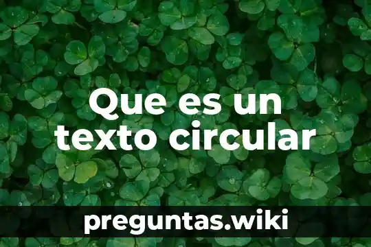 Que es un texto circular