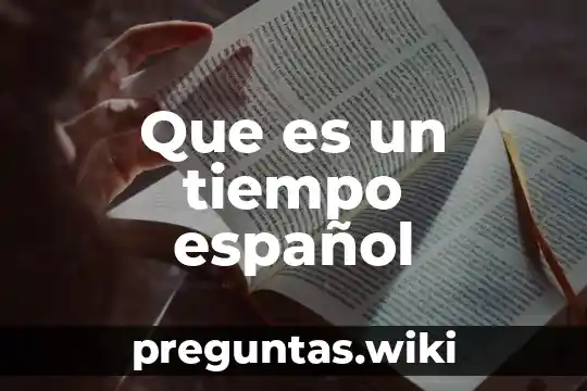 Que es un tiempo español