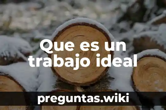 Que es un trabajo ideal