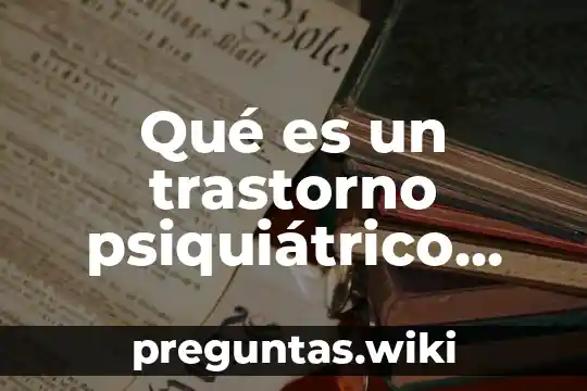 Qué es un trastorno psiquiátrico general