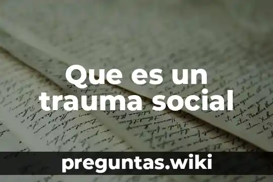 Que es un trauma social