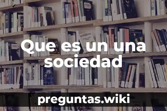 Que es un una sociedad