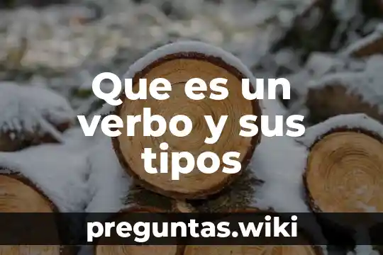 Que es un verbo y sus tipos