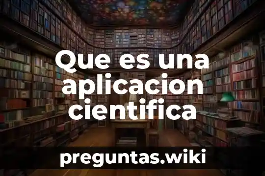 Que es una aplicacion cientifica
