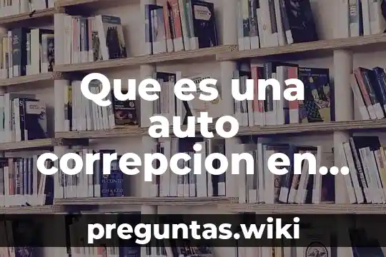 Que es una auto correpcion en word