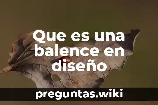 Que es una balence en diseño