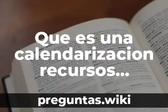 Que es una calendarizacion recursos humanos