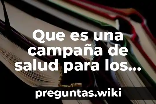 Que es una campaña de salud para los adolescentes