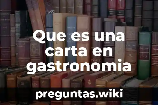 Que es una carta en gastronomia