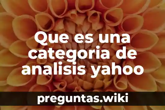 Que es una categoria de analisis yahoo