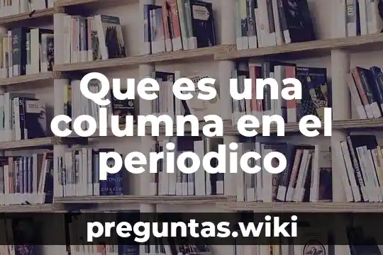 Que es una columna en el periodico
