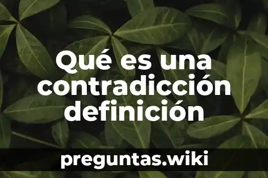 Qué es una contradicción definición