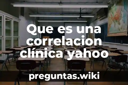 Que es una correlacion clínica yahoo