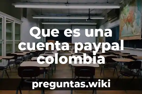 Que es una cuenta paypal colombia