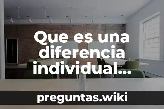 Que es una diferencia individual concepto