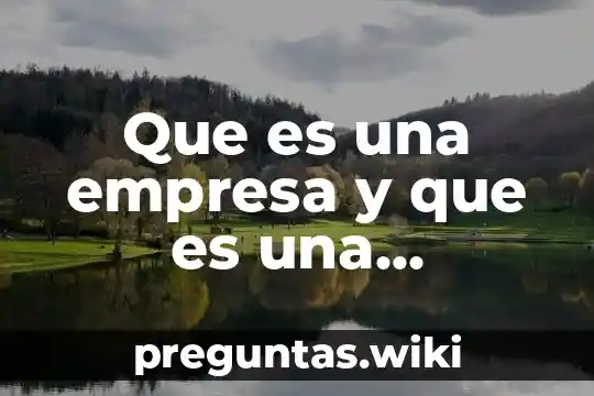 Que es una empresa y que es una sociedad
