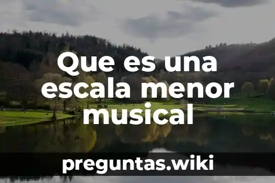 Que es una escala menor musical
