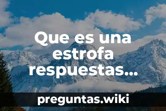 Que es una estrofa respuestas cortas