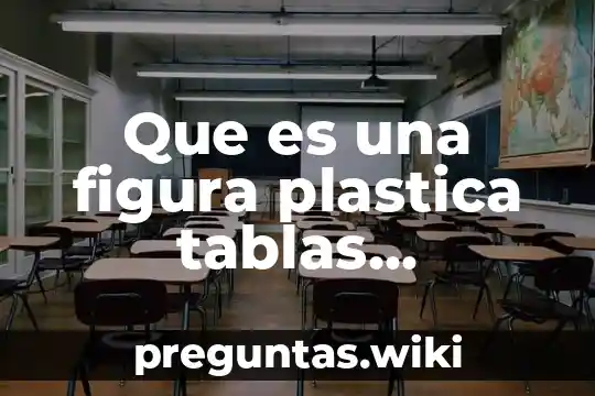 Que es una figura plastica tablas gimnasticas