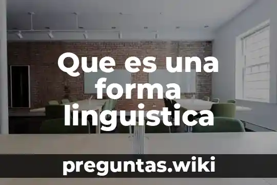 Que es una forma linguistica