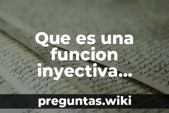 Que es una funcion inyectiva definicion