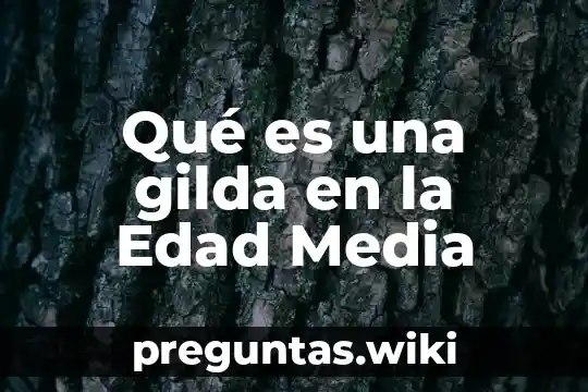 Qué es una gilda en la Edad Media