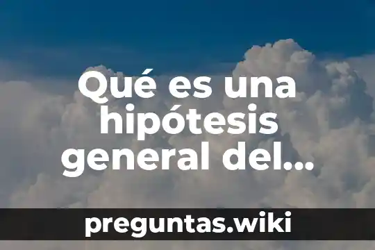 Qué es una hipótesis general del proyecto bordados en cuadrille