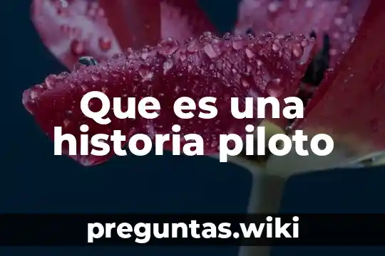 Que es una historia piloto